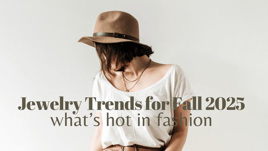 Fall 2025 Jewelry Trends: Your Elegant, Everyday Style Guide